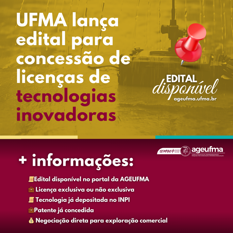 Ufma Lan A Edital Para Concess O De Licen As De Tecnologias Inovadoras