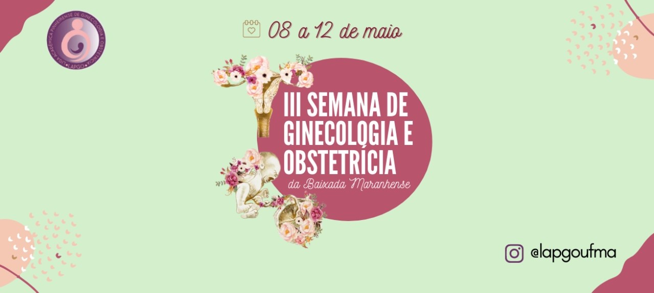 “III Semana de Ginecologia e Obstetrícia da Baixada Maranhense”: evento sobre saúde da mulher ocorrerá no câmpus de Pinheiro da UFMA