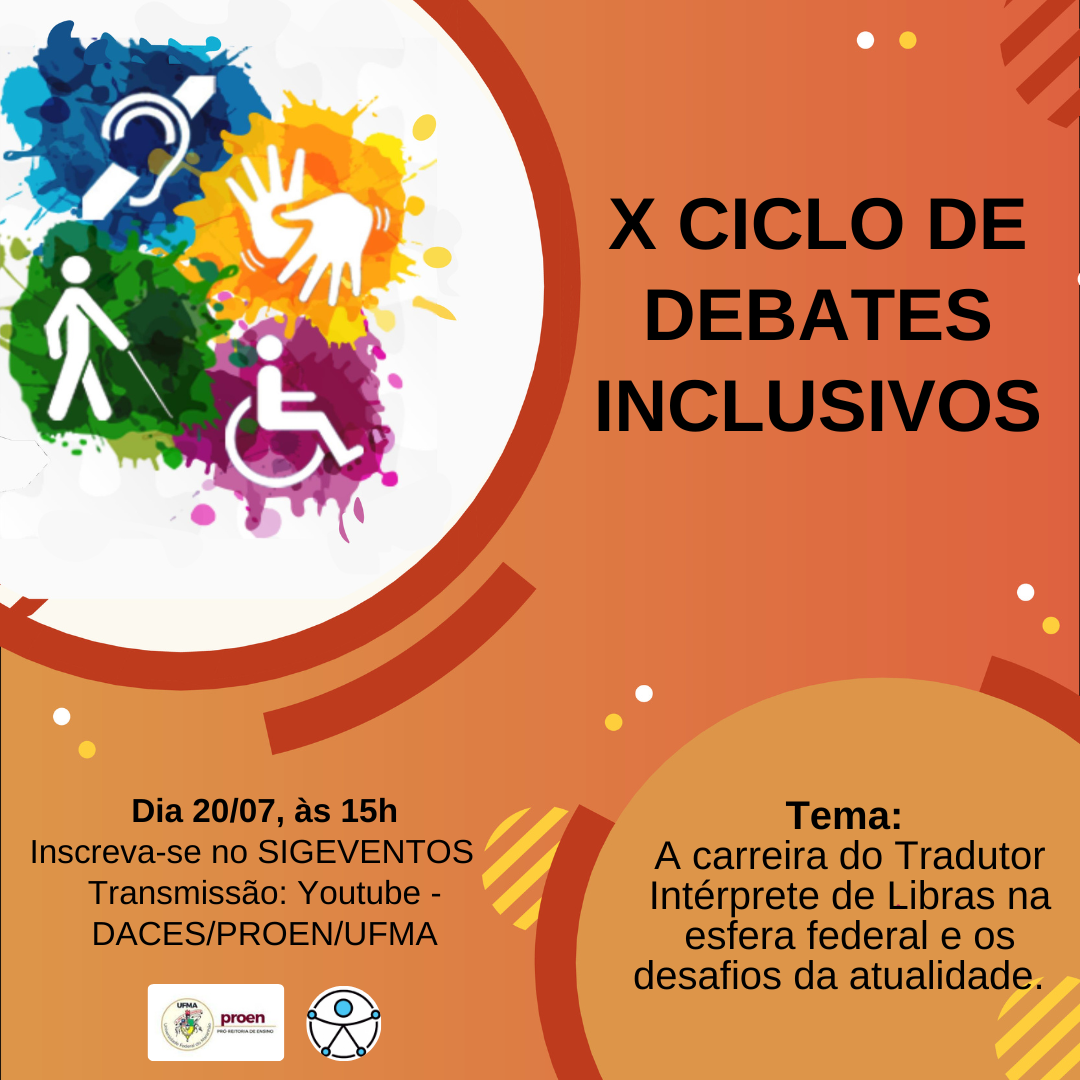 Diretoria de Acessibilidade da UFMA realiza X Ciclo de Debates Inclusivos