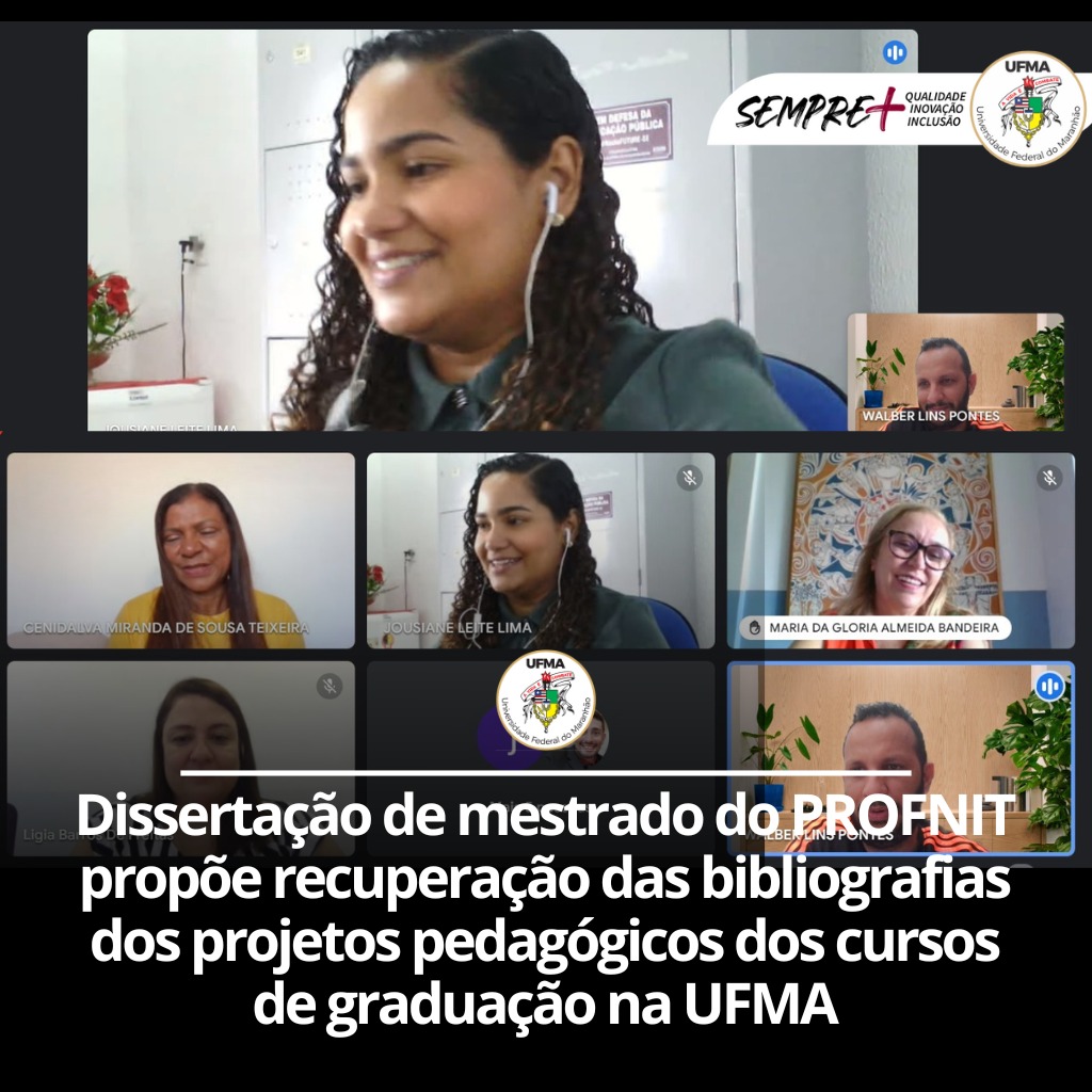 Dissertação de mestrado do PROFNIT propõe recuperação das bibliografias dos projetos pedagógicos dos cursos de graduação na UFMA