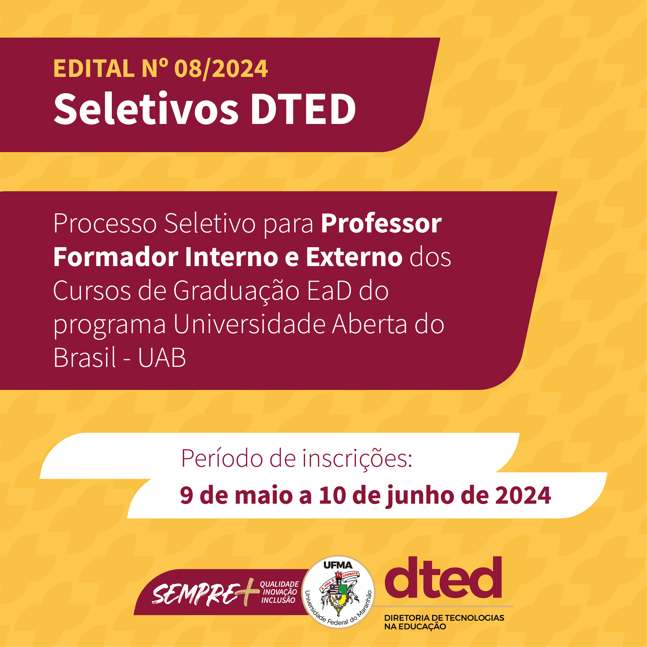 DTED abre processo seletivo para Professor Formador interno e externo para atuar nos Cursos de Graduação EAD da UFMA