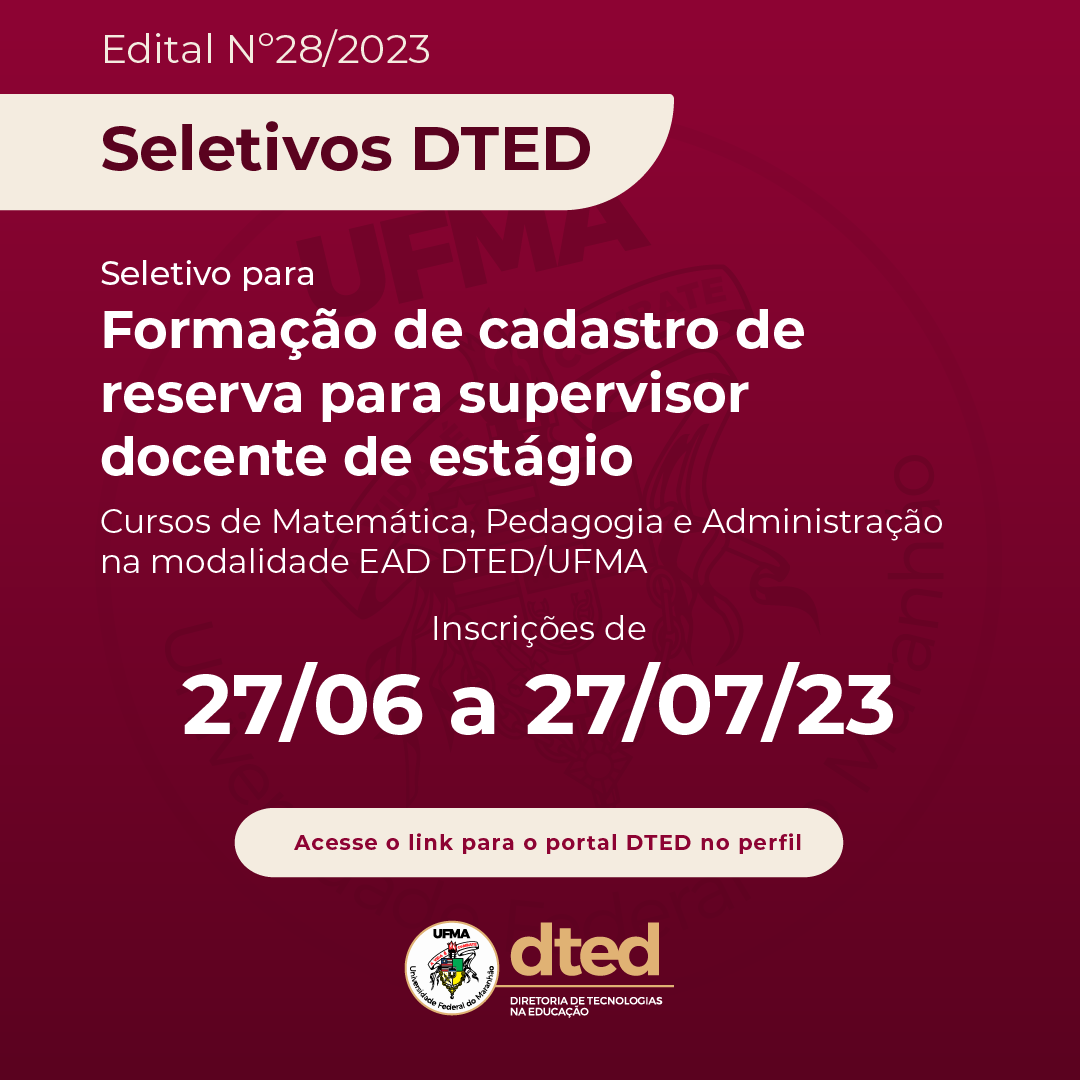 DTED abre Processo Seletivo para supervisor nos cursos de graduação na modalidade a distância da UFMA
