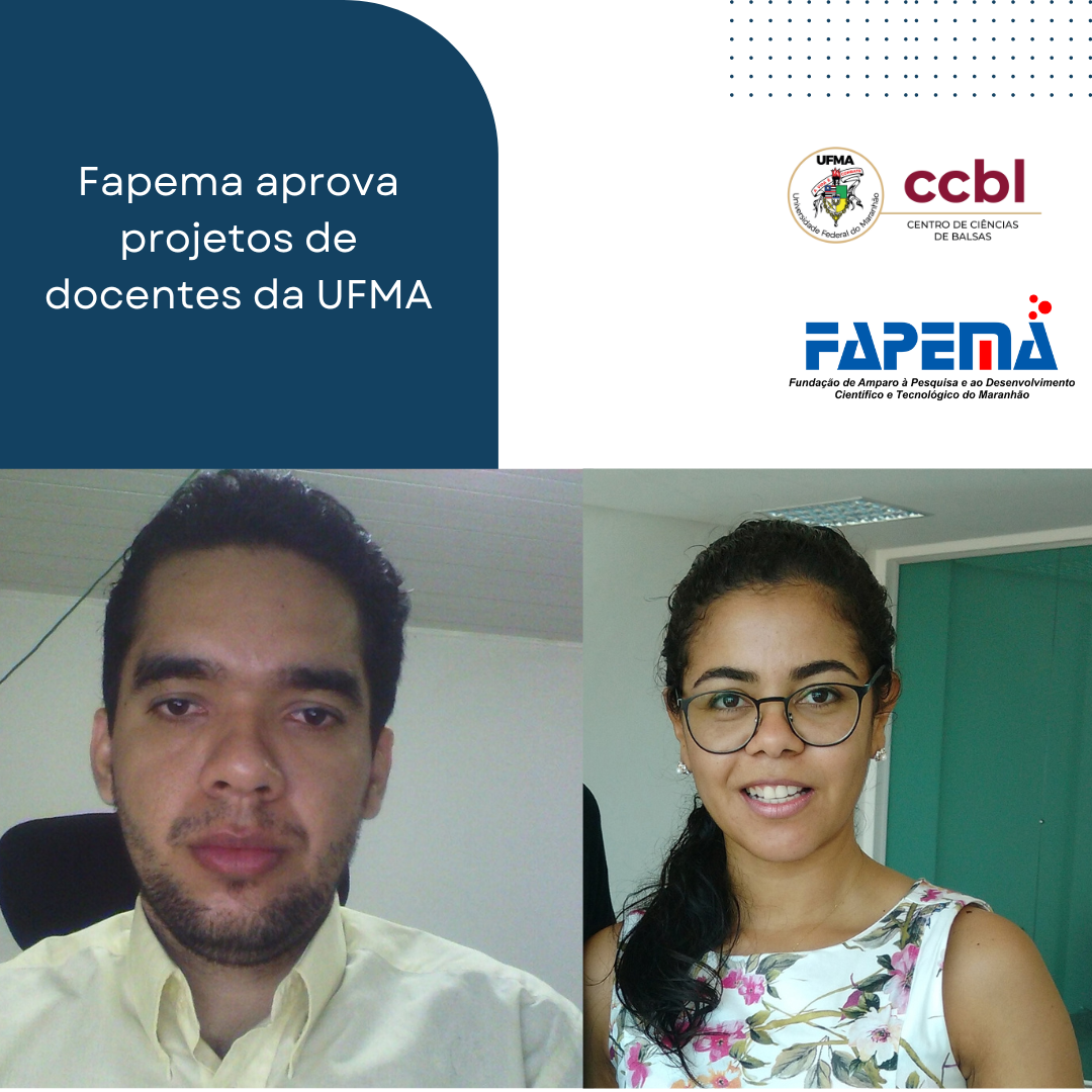 FAPEMA aprova projetos de professores do Centro de Ciências de Balsas da UFMA