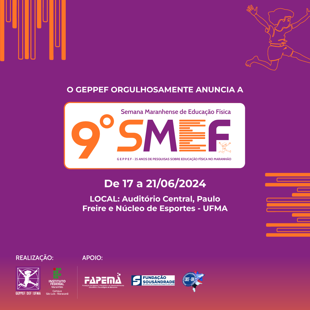 GEPPEF realiza IX Semana Maranhense de Educação Física, com o tema "25 anos de pesquisas sobre Educação Física no Maranhão''