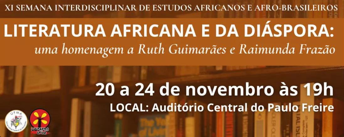 Licenciatura em Estudos Africanos e Afro-Brasileiros realiza XI Semana Interdisciplinar de Estudos Africanos e Afro-Brasileiros de 20 a 24 de novembro