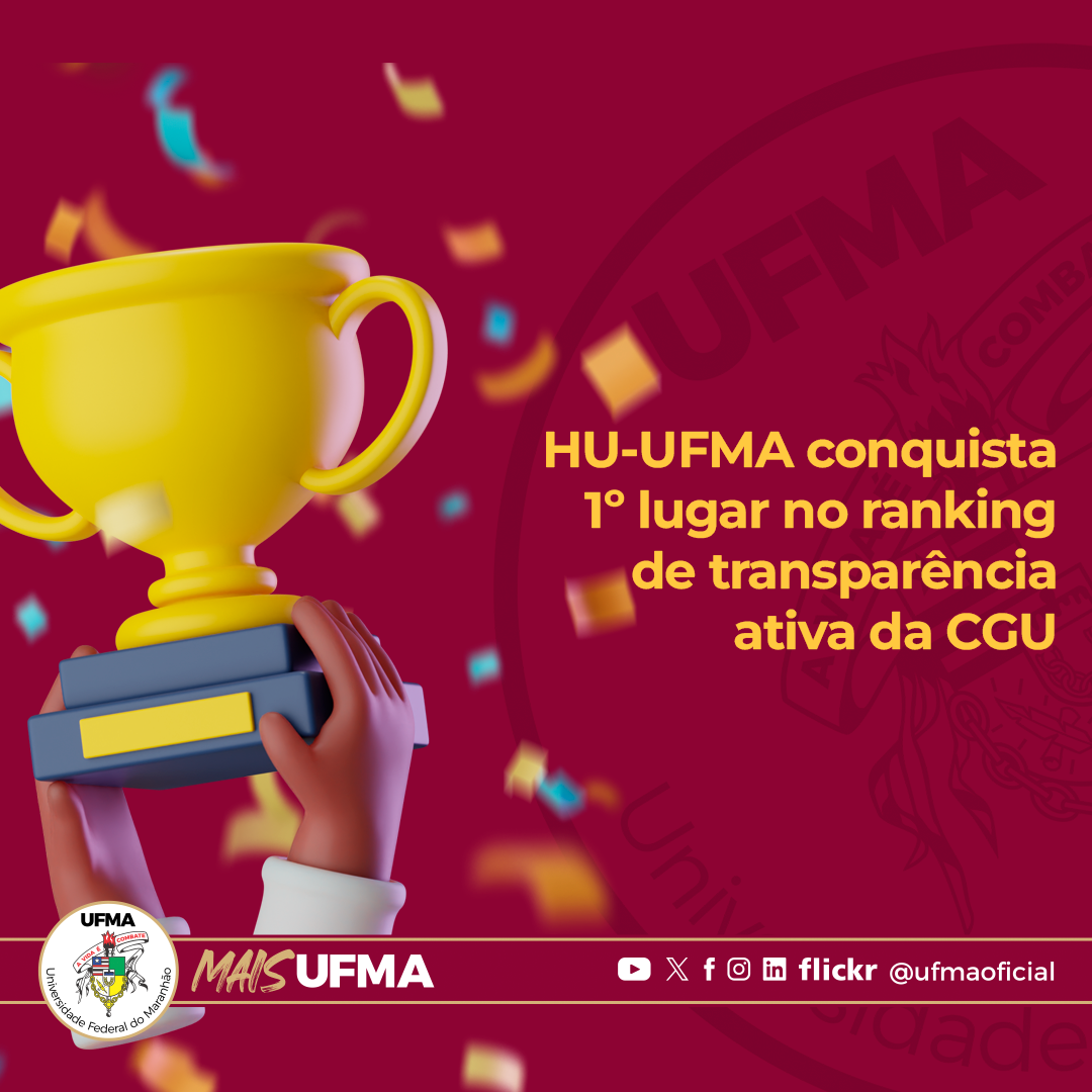 MOÇÃO DE APLAUSOS – HU-UFMA conquista 1º lugar no ranking de transparência ativa da CGU