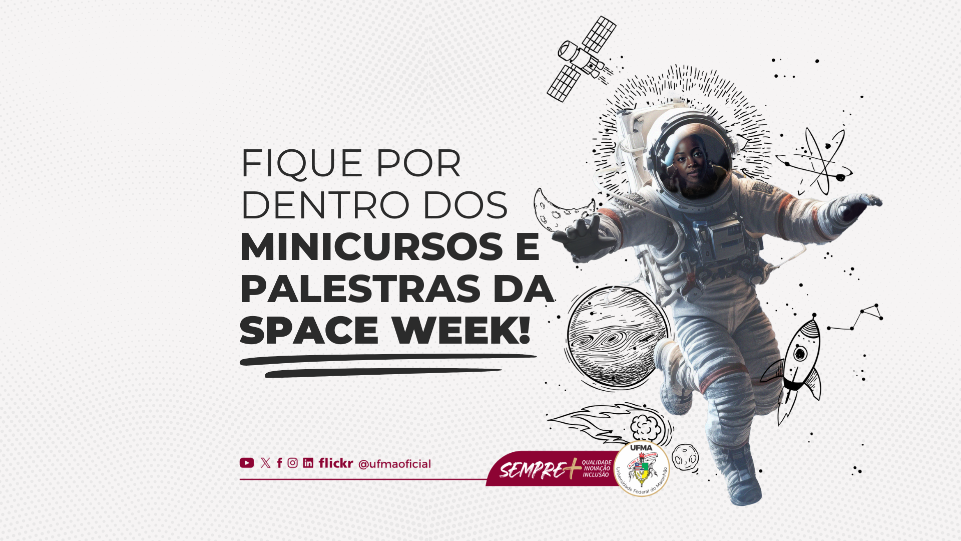 Terminam na próxima terça-feira, 10, as inscrições para a Space Week Nordeste 2024