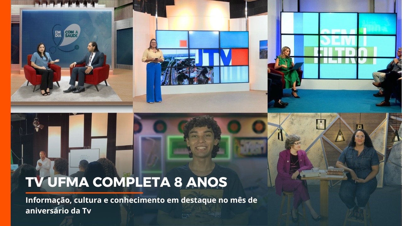 TV UFMA COMEMORA ANIVERSÁRIO DE 8 ANOS COM PROGRAMAÇÃO ESPECIAL QUE INCLUI PALESTRAS E MINICURSOS