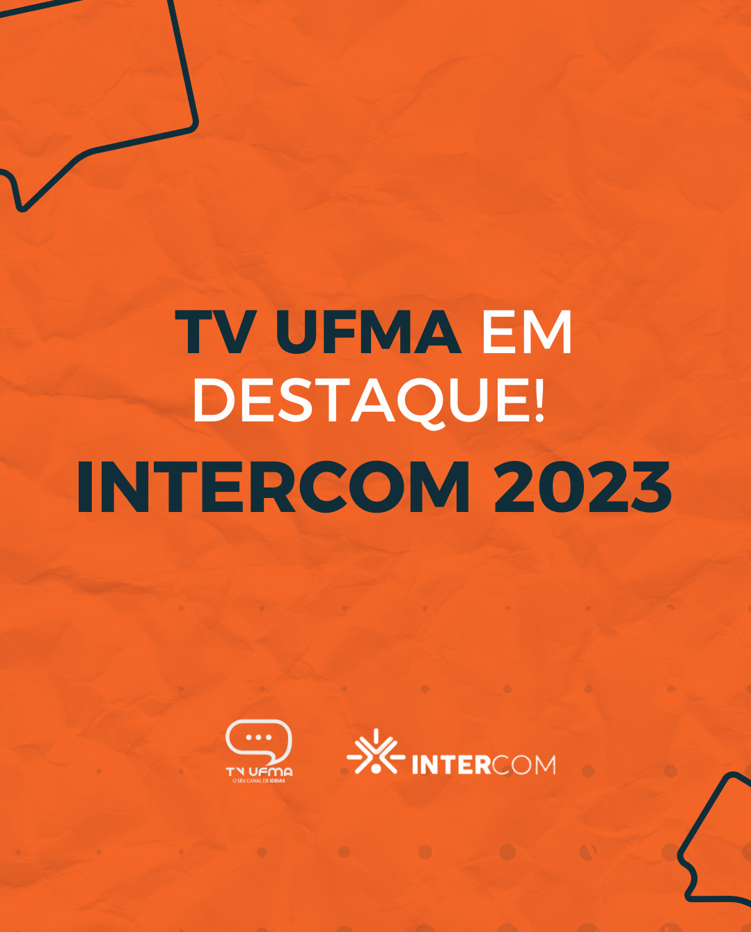 TV UFMA ganha destaque com projetos de inclusão e divulgação científica no Intercom Nacional 2023