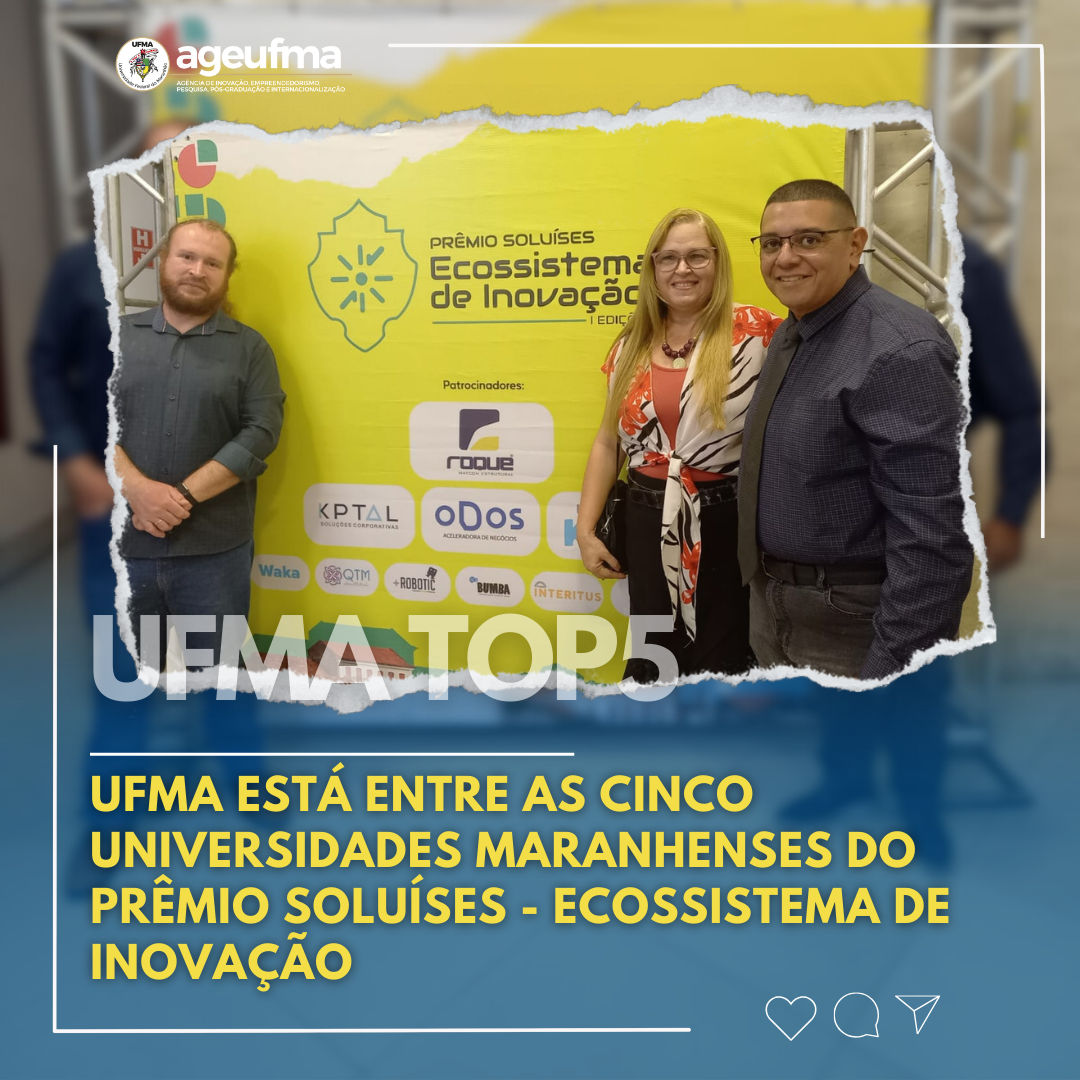 > UFMA está entre as cinco Universidades maranhenses do prêmio SOLuíses - Ecossistema de Inovação
