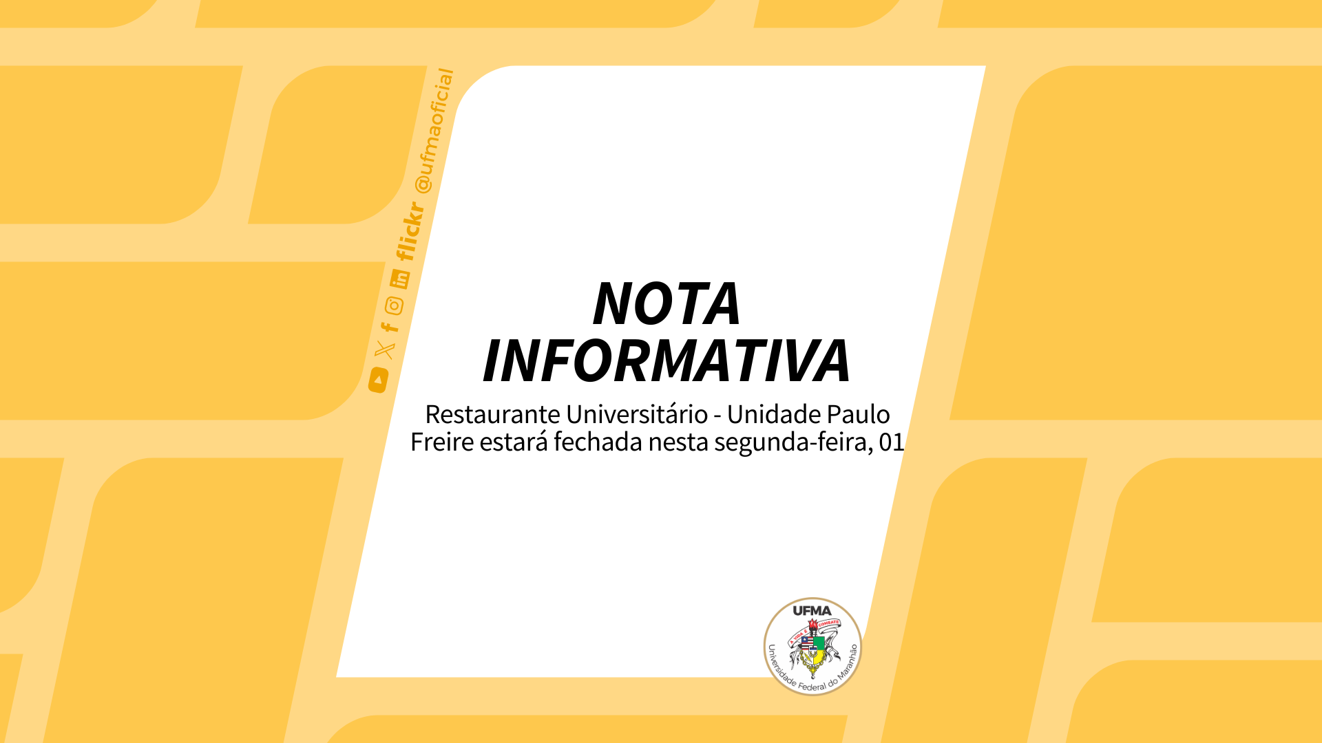 UFMA informa que Unidade Paulo Freire do Restaurante Universitário estará fechada para manutenção nesta segunda-feira, 01