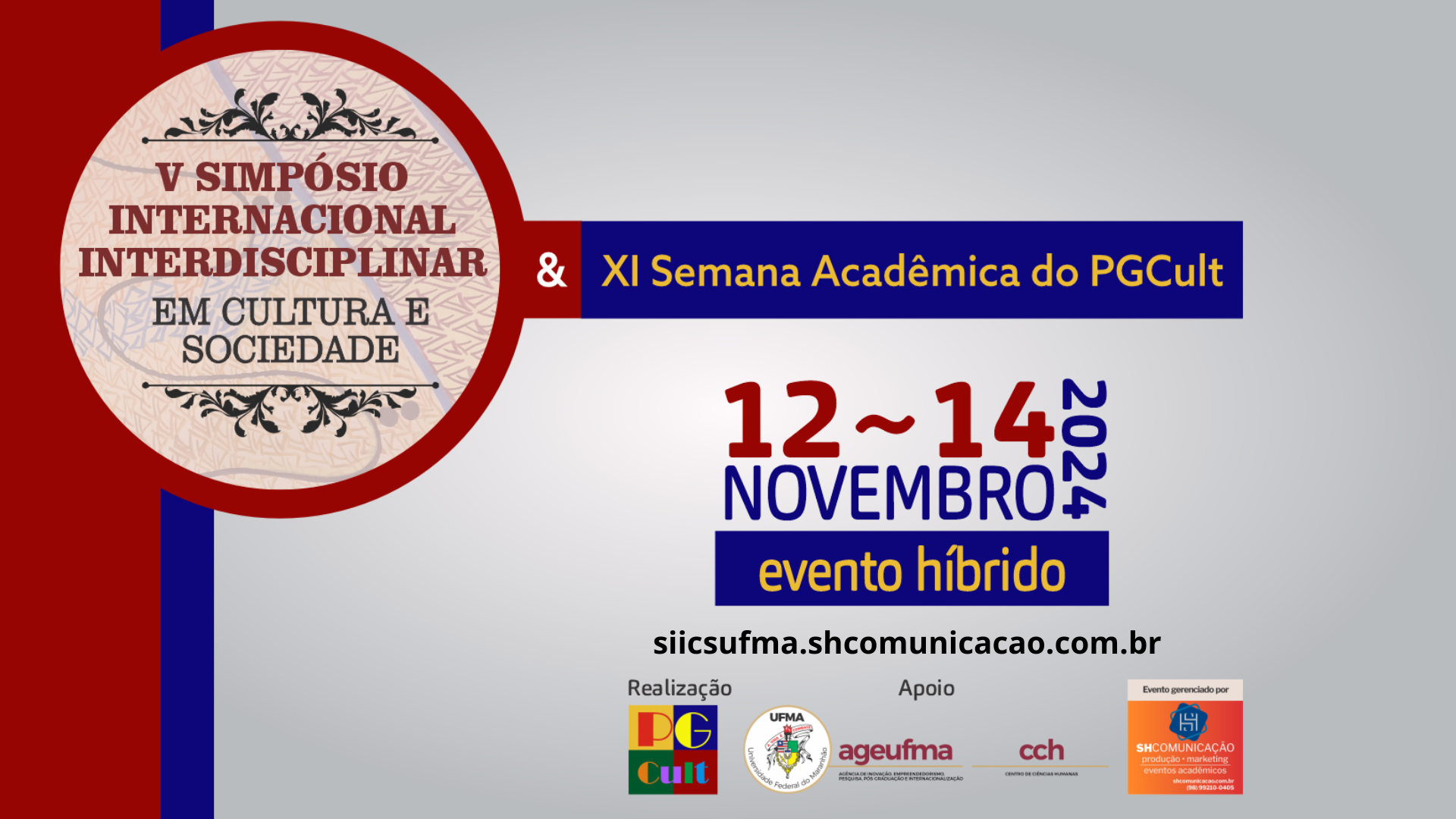 UFMA promove V Simpósio Internacional Interdisciplinar em Cultura e Sociedade e a XI Semana Acadêmica do PGCult