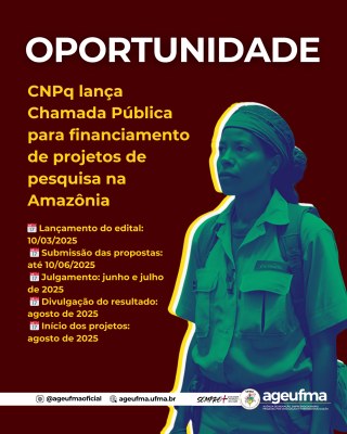 CNPq lança Chamada Pública para financiamento de projetos de pesquisa na Amazônia