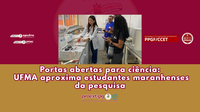 Portas abertas para ciência: UFMA aproxima estudantes maranhenses da pesquisa
