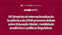 UFMA promove debate sobre Educação Global no VII Simpósio de Internacionalização da Instituição