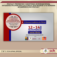 PGCult promove V Simpósio Internacional Interdisciplinar em Cultura e Sociedade e XI Semana Acadêmica do PGCult