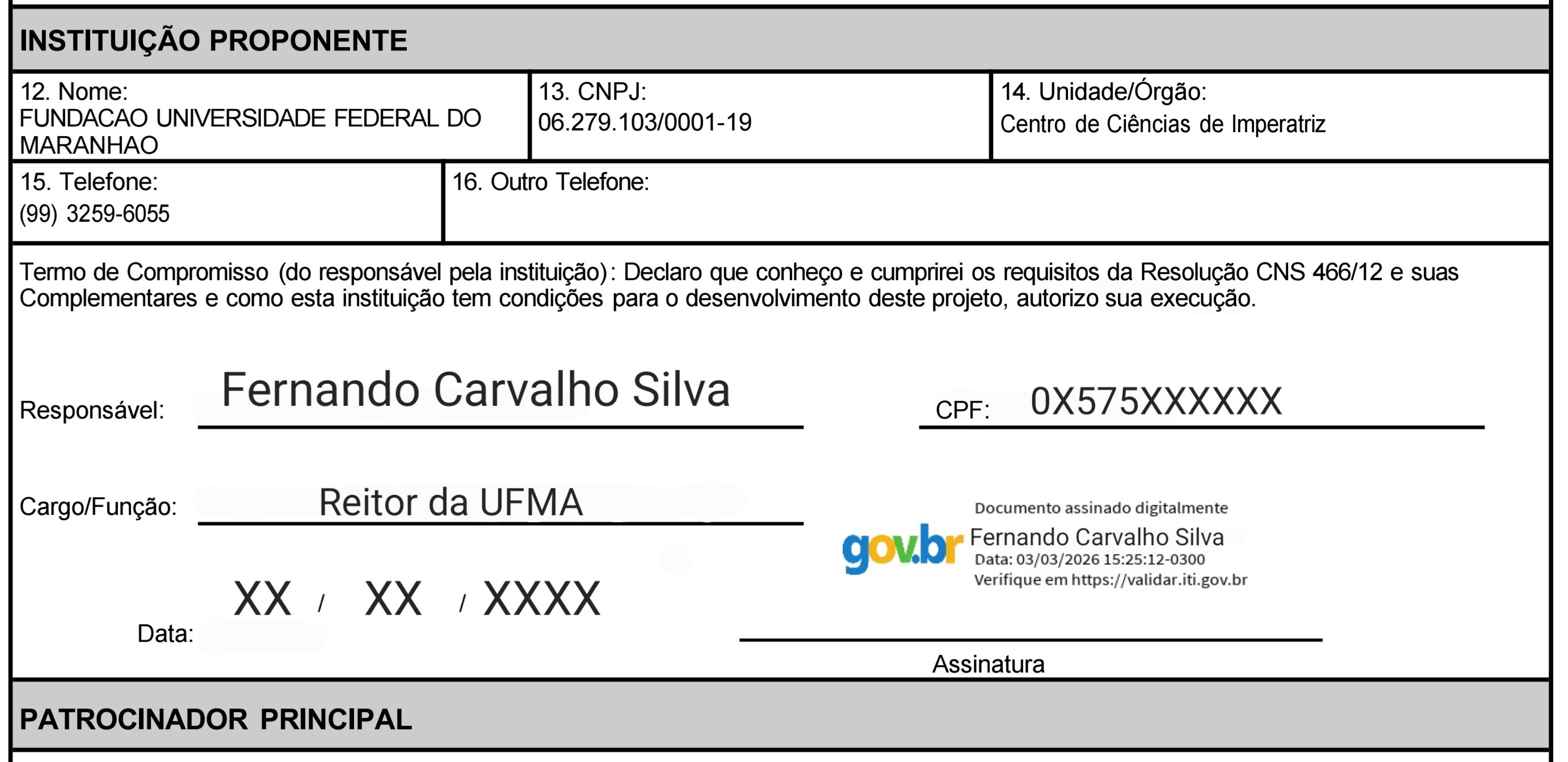 Modelo folha de rosto CEP - Instituição proponente.jpg Ilustração do campo instituição proponente com assinatura e preenchimento do reitor da UFMA.