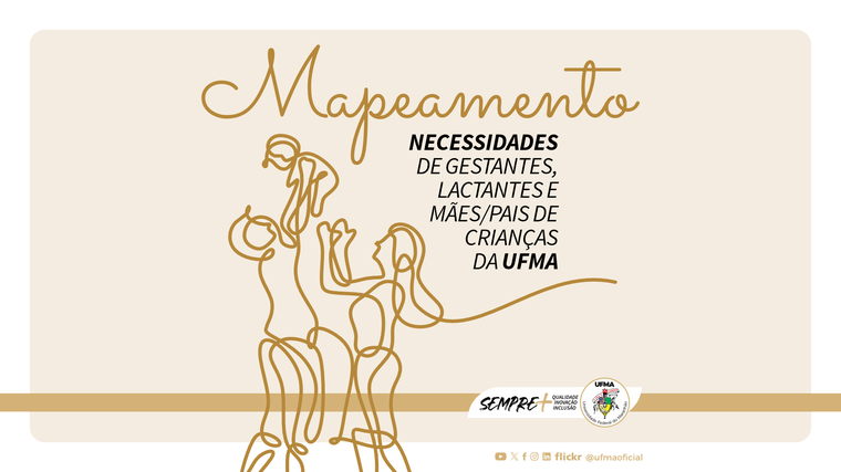 DIDAAF e PROAES realizam mapeamento das mães na UFMA