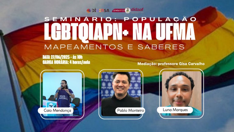 DIDAAF realiza painel temático para divulgar o mapeamento de pessoas LGBTQIAPN+ na UFMA