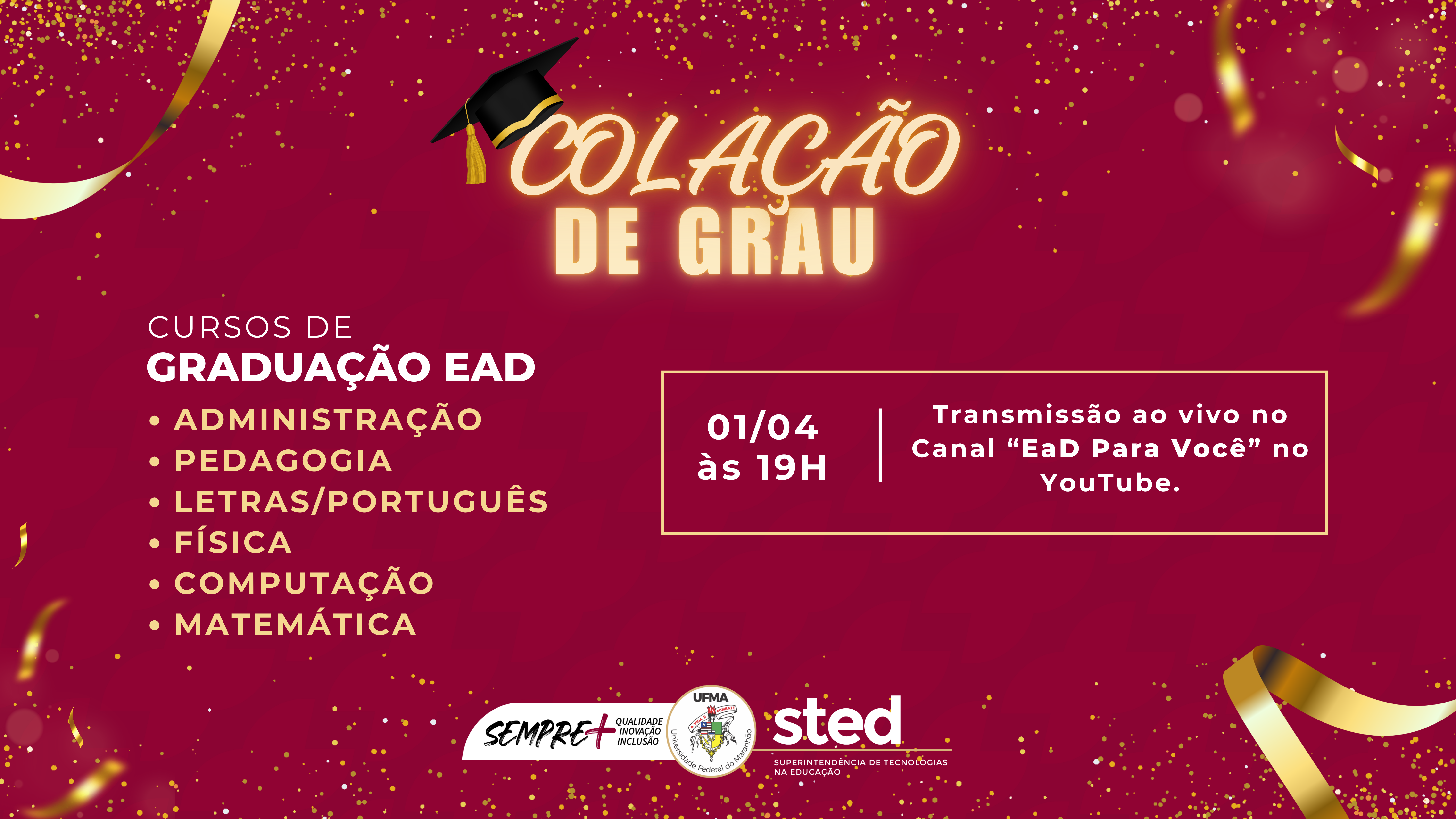 A solenidade contará com a participação de formandos dos cursos de Letras/Português, Pedagogia, Física, Computação, Matemática e Administração.