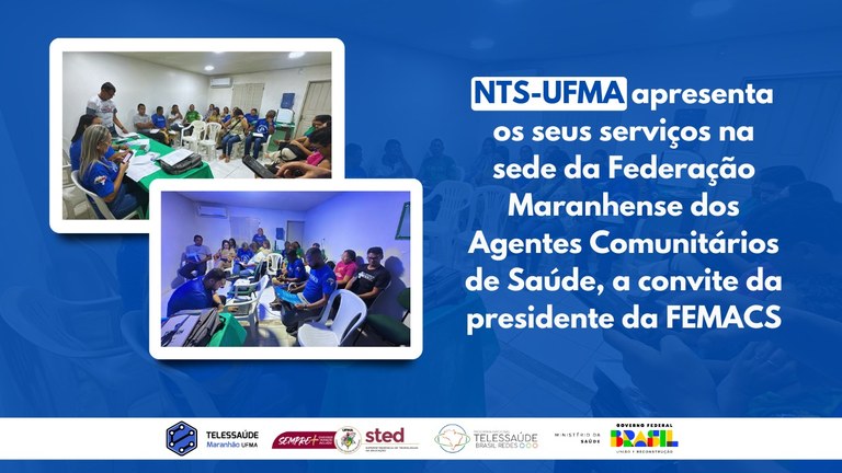 NTS-UFMA-apresenta-os-seus-servicos-na-sede-da-Federacao-Maranhense-dos-Agentes-Comunitarios-de-Saude-a-convite-da-presidente-da-FEMACS.jpg