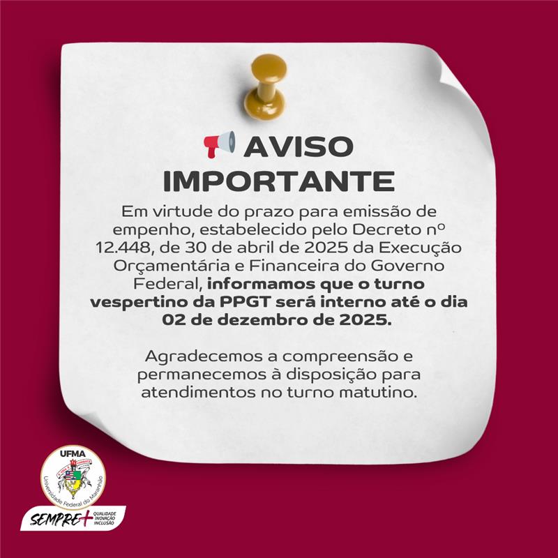 Atendimento pessoal somente pela manhã, em virtude do prazo para emissão de empenho, conforme Decreto 12.448/2025