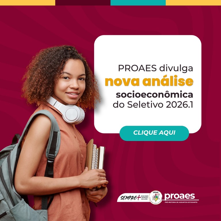 PROAES divulga nova análise socioeconômica do Seletivo 2026.1