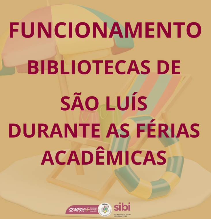 Bibliotecas de São Luís durante o período de férias acadêmicas