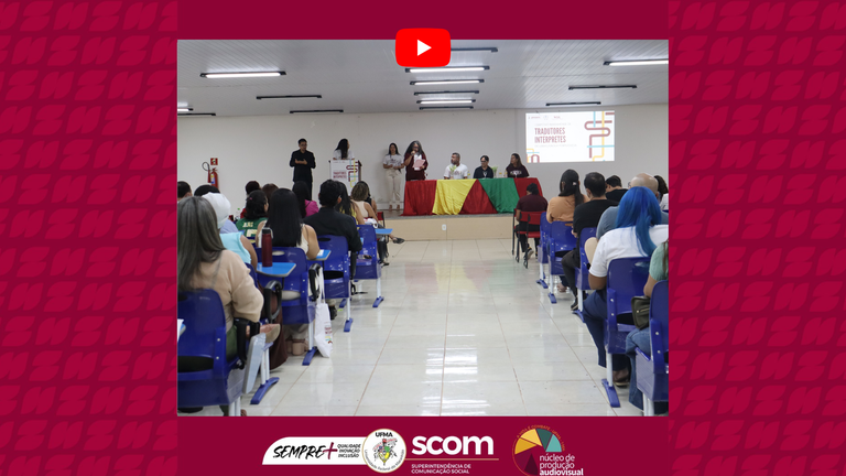 Atuação profissional e políticas de acessibilidade pautam o I Simpósio Maranhense de Tradutores e Intérpretes de Libras