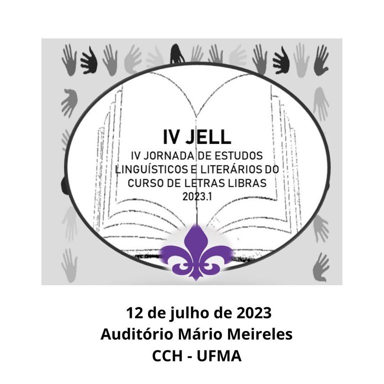 “IV Jornada de Estudos Linguísticos e Literários do Curso de Letras-Libras” acontece no dia 12 de julho, no CCH, Cidade Universitária