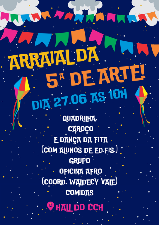 Arraial do Projeto de extensão 5ª de arte ocorre nessa segunda-feira, 27