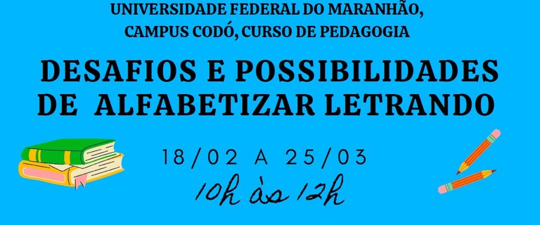 Curso de Pedagogia, câmpus de Codó - Desafios e possibilidades de alfabetizar letrando.jpg