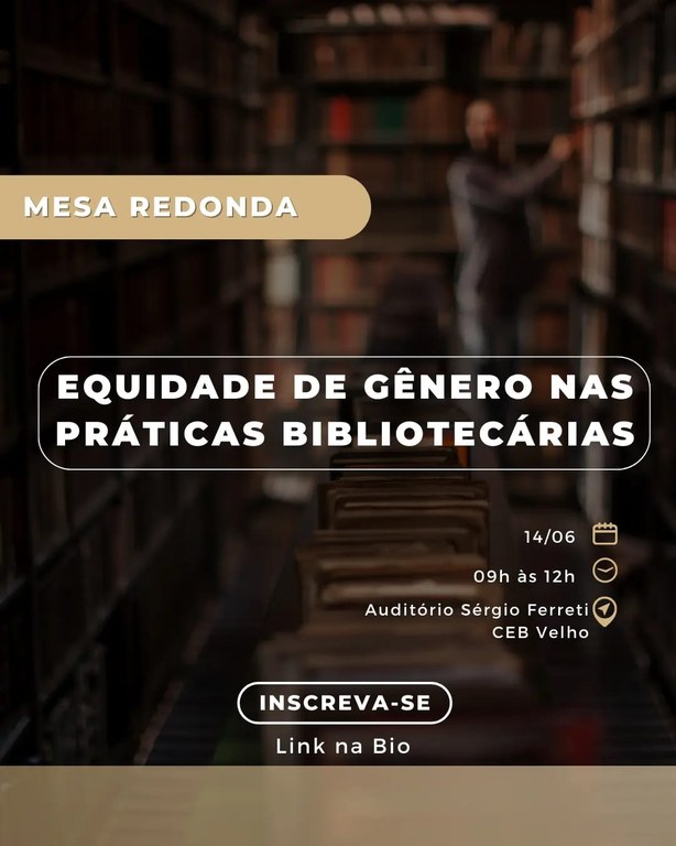 Curso de Biblioteconomia da UFMA promove mesa redonda sobre equidade de gênero