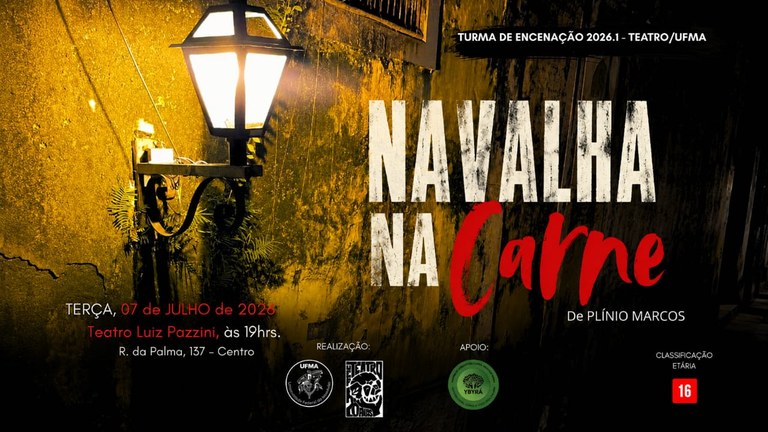 Curso de Teatro da UFMA realiza apresentação do espetáculo “Navalha na Carne” nesta terça-feira, 7 de julho