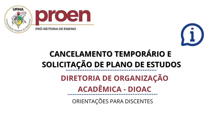 Diretoria de Organização Acadêmica da UFMA elabora tutorial para discentes que estão em quadro de cancelamento temporário