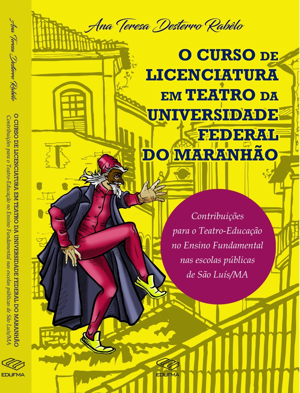 Docente do curso de Licenciatura em Teatro da UFMA lança livro sobre teatro-educação