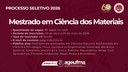 Estão abertas as inscrições para o processo seletivo do Programa de Pós-Graduação em Ciência dos Materiais