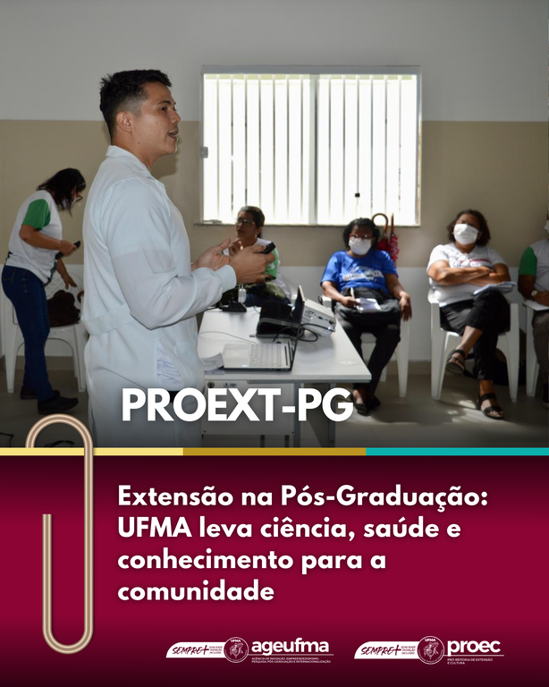 Extensão na Pós-Graduação: UFMA Leva Ciência e Saúde Para a Comunidade