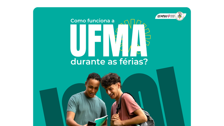 Férias acadêmicas: o que funciona na UFMA nesse período