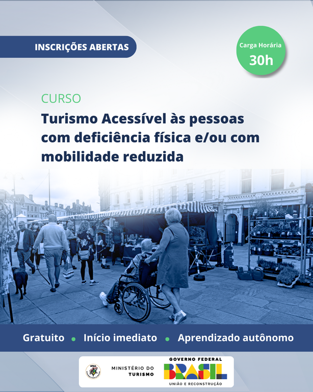 Inclusão no Turismo: inscrições abertas para o curso “Turismo Acessível às pessoas com deficiência física e/ou com mobilidade reduzida” ofertado pela DTED e MTUR