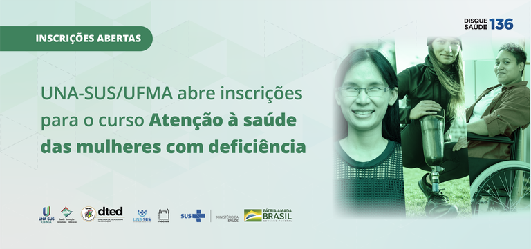 Inscrições abertas para novo curso da UNA-SUS-UFMA com o tema “Atenção à saúde das mulheres com deficiência”.png