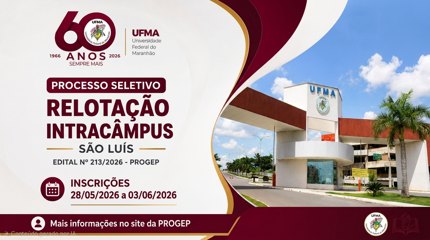 Inscrições abertas para relotação intracâmpus de servidores técnico-administrativos em Educação (TAEs) no Câmpus São Luís
