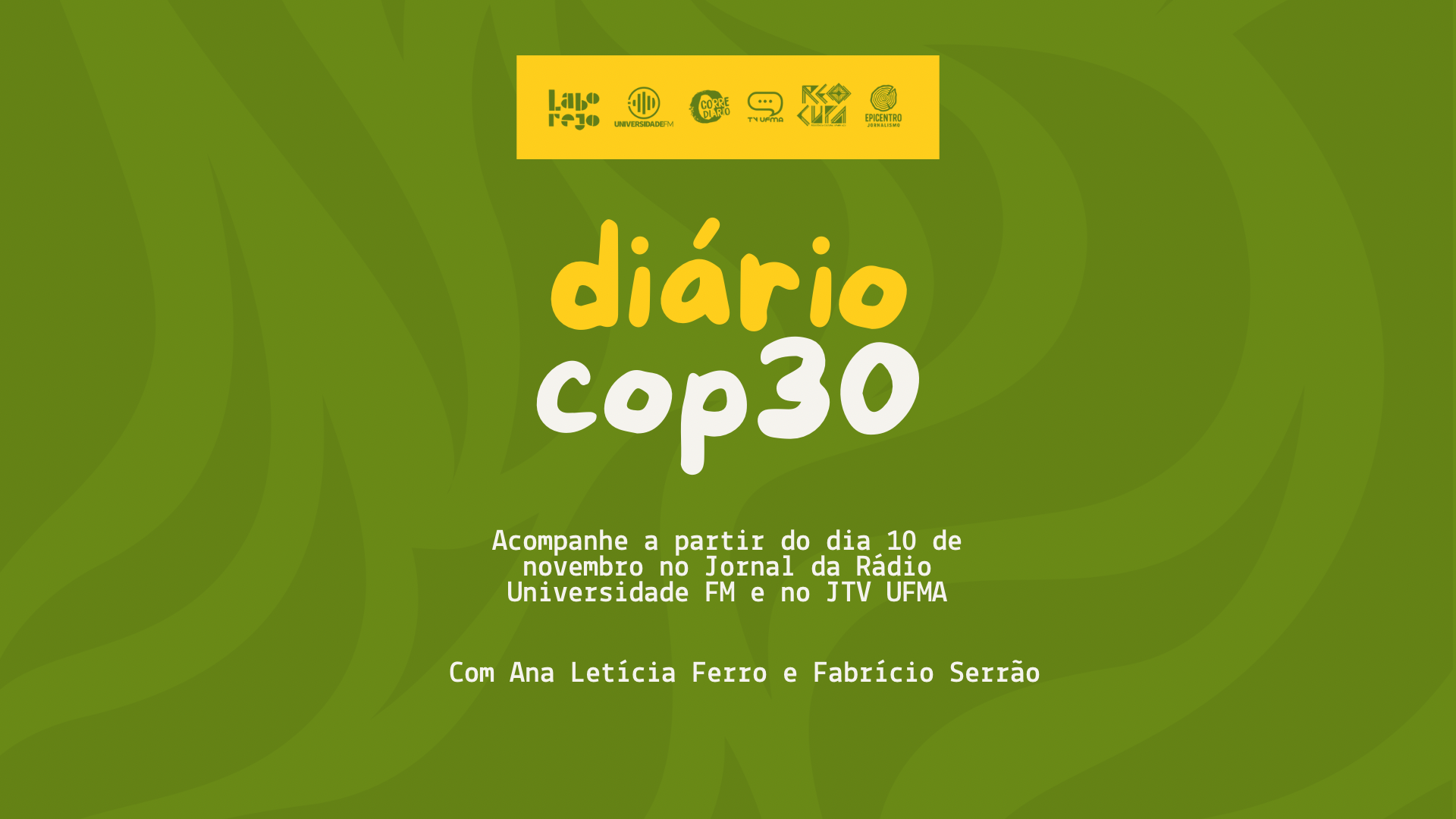 Laboratório Experimental de Jornalismo da UFMA lança boletim Diário COP30