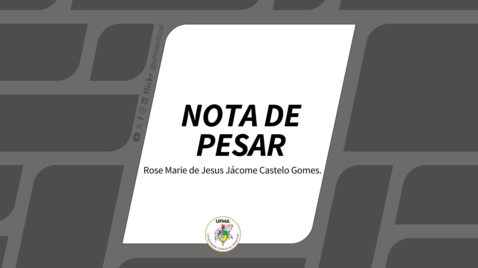 NOTA DE PESAR - Rose Marie de Jesus Jacomé Castelo Gomes