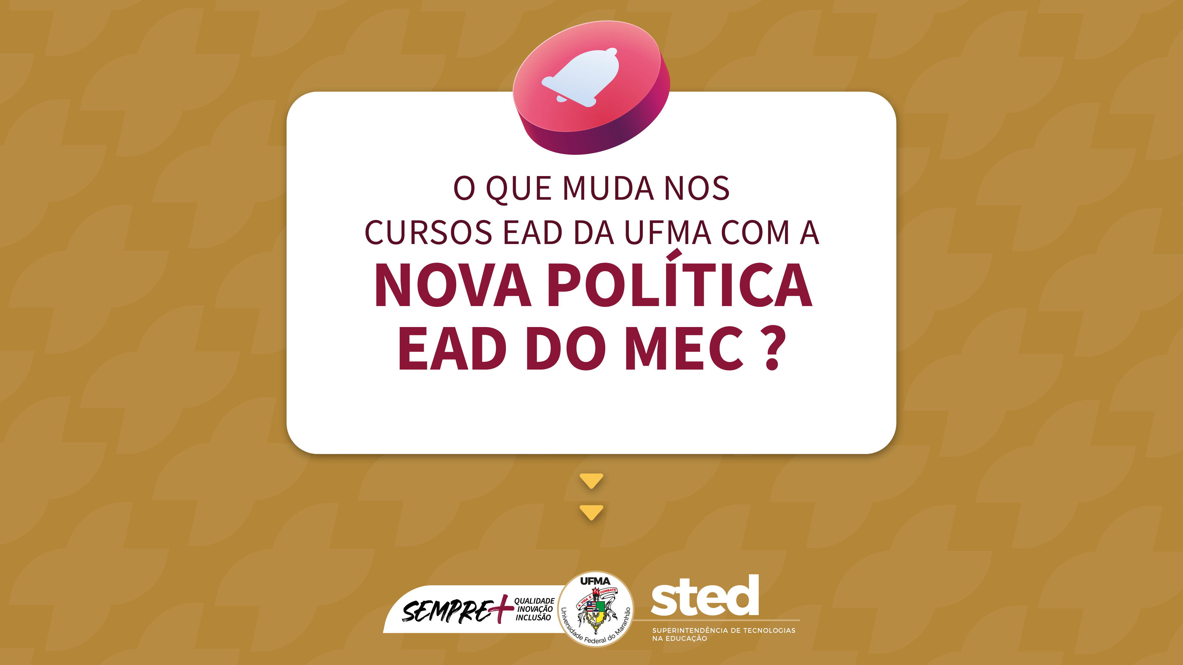 Nova Política de Educação a Distância do MEC: o que muda para os cursos EAD da UFMA?