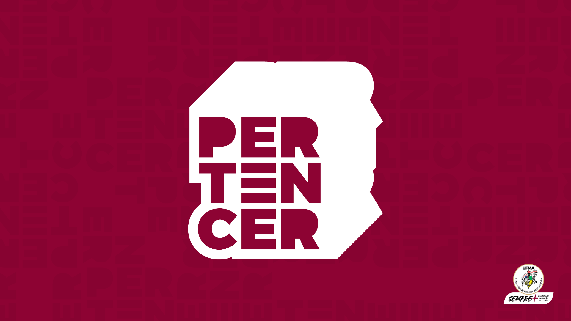 Pertencer: UFMA lança campanha pela valorização da universidade