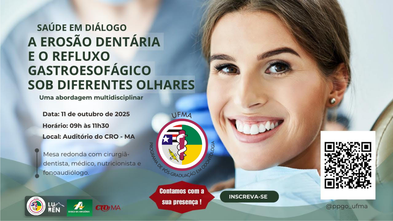 PPGO da UFMA promove Simpósio “Saúde em Diálogo” com enfoque multidisciplinar na relação entre refluxo e erosão dentária