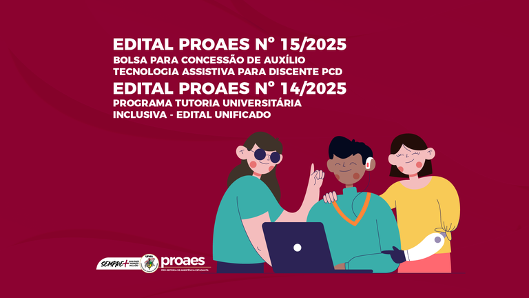 PROAES lança editais para ampliar apoio acadêmico a estudantes com deficiência na UFMA