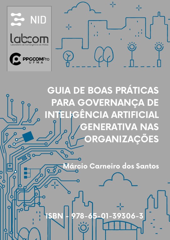 > Professor da UFMA lança guia de boas práticas para gestão de Inteligência Artificial Generativa nas instituições