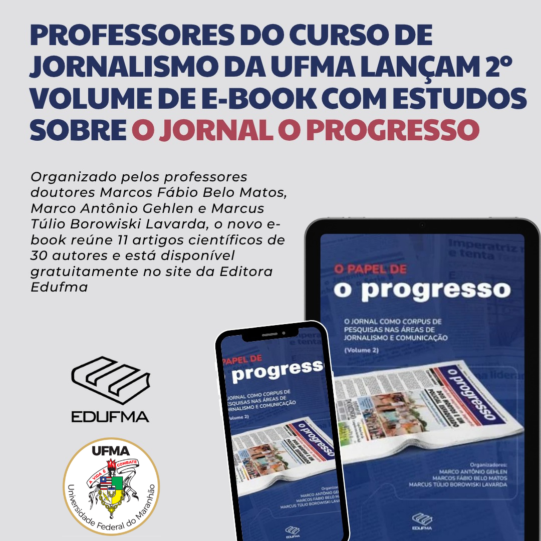 Professores do curso de Jornalismo da UFMA lançam o segundo volume de E-book com estudos sobre o jornal O Progresso